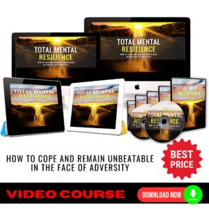 Total Mental Resilience Upgrade Package (Video Course)