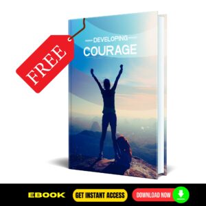 Developing Courage - FREE